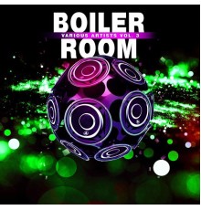 Various Artists - Boiler Room, Vol. 3