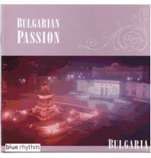 Various Artists - Bulgarian Passion
