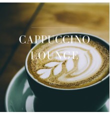 Various Artists - Cappuccino Lounge, Vol. 2 (Relaxed Coffee Tunes)