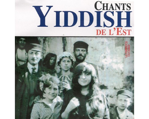 Various Artists - Chants yiddish de l'Est