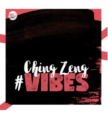 Various Artists - Ching Zeng #Vibes