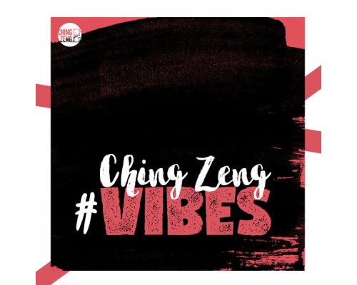 Various Artists - Ching Zeng #Vibes