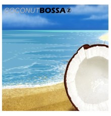 Various Artists - Coconut Bossa 2