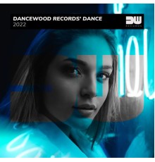Various Artists - Dancewood Records' Dance 2022