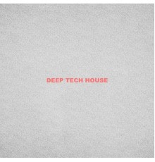 Various Artists - Deep Tech House