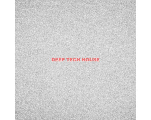 Various Artists - Deep Tech House