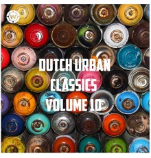 Various Artists - Dutch Urban Classics (Vol. 10)