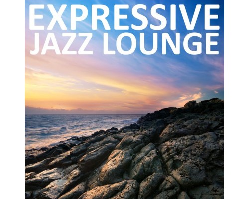 Various Artists - Expressive Jazz Lounge