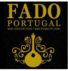 Various Artists - Fado Portugal, 200 Anos de Fado
