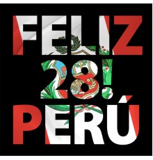 Various Artists - Feliz 28! Perú