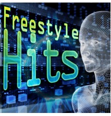 Various Artists - Freestyle Hits (Re-Recorded / Remastered Versions)