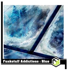 Various Artists - Funkstuff Addictions:Blue