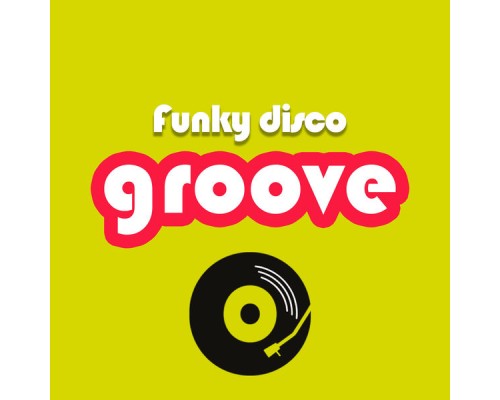 Various Artists - Funky Disco Groove