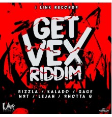 Various Artists - Get Vex Riddim