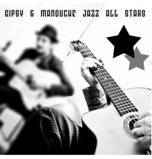 Various Artists - Gipsy & Manouche Jazz All Stars