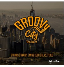 Various Artists - Groovy City Riddim