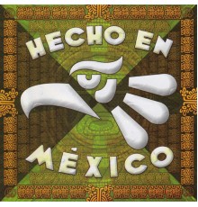 Various Artists - Hecho en Mexico