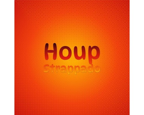 Various Artists - Houp Strappado