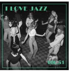 Various Artists - I Love Jazz, Vol. 51