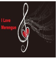 Various Artists - I Love Merengue