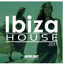 Various Artists - Ibiza House 2017