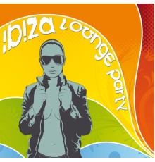 Various Artists - Ibiza Lounge Party