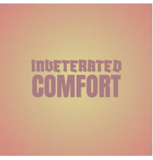 Various Artists - Inveterated Comfort