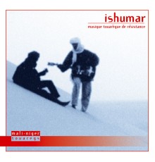 Various Artists - Ishumar: Musique touarègue de résistance
