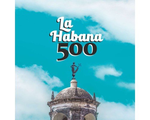 Various Artists - La Habana 500