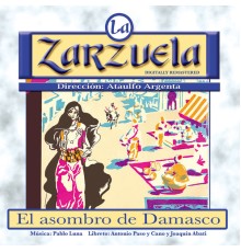 Various Artists - La Zarzuela: El asombro de Damasco