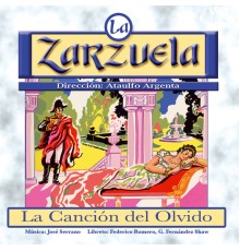 Various Artists - La Zarzuela: La Canción del Olvido
