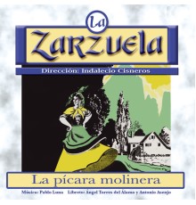 Various Artists - La Zarzuela: La Pícara Molinera (Remastered)