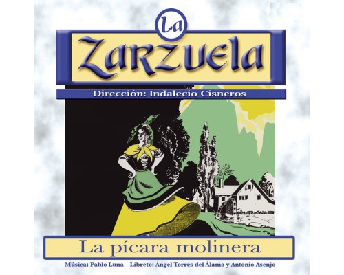 Various Artists - La Zarzuela: La Pícara Molinera (Remastered) Various Artists - La Zarzuela: La Pícara Molinera (Remastered)