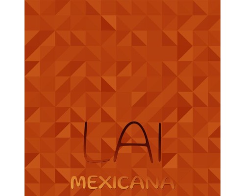 Various Artists - Lai Mexicana