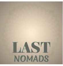 Various Artists - Last Nomads