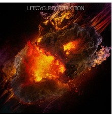 Various Artists - Lifecycle: Destruction