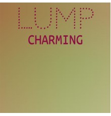 Various Artists - Lump Charming