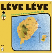 Various Artists - Léve Léve: Sao Tomé & Principe Sounds (70s - 80s)