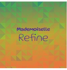 Various Artists - Mademoiselle Refine