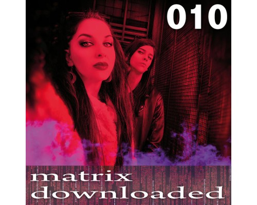 Various Artists - Matrix Downloaded 010