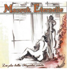 Various Artists - Mazouk éternelle (Les plus belles mazurkas créoles)