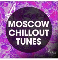 Various Artists - Moscow Chillout Tunes