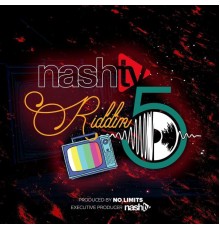 Various Artists - Nashtv Riddim 5