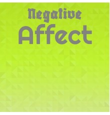 Various Artists - Negative Affect