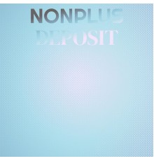 Various Artists - Nonplus Deposit