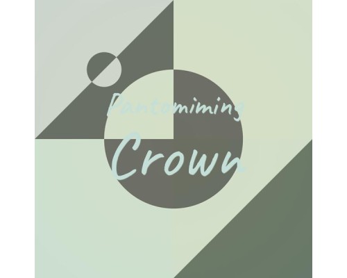 Various Artists - Pantomiming Crown