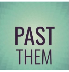 Various Artists - Past Them