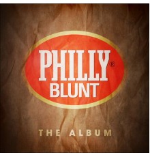 Various Artists - Philly Blunt: The Album