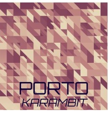 Various Artists - Porto Karambit