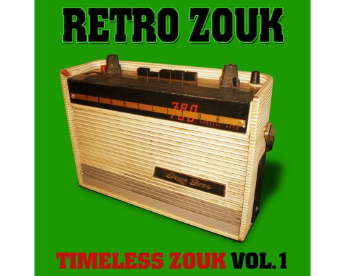 Various Artists - Retro Zouk: Timeless Zouk, Vol. 1